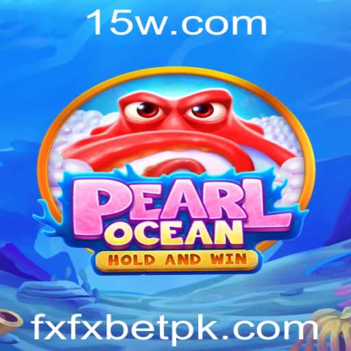 Explorando as Maravilhas de PearlOcean e o Mundo de fxfxbet